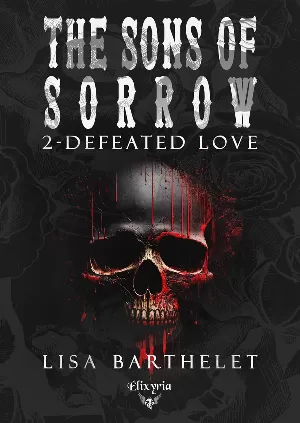 The Sons of Sorrow, Tome 2 : Defeated Love